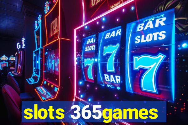 slots 365games